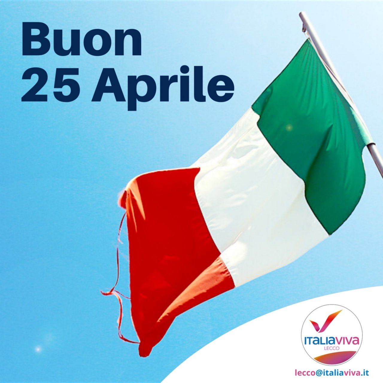 Italia Viva: “25 aprile: come allora, anche oggi bisogna ripartire per salvare il Paese”