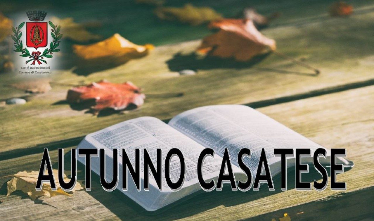 Torna l’ Autuno Casatese, una rassegna culturale per tutti i gusti