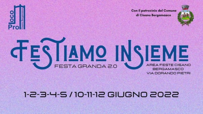 Parte stasera Festiamo Insieme, la Festa Granda 2.0
