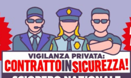 Sciopero vigilanza privata: 2000 addetti sul territorio