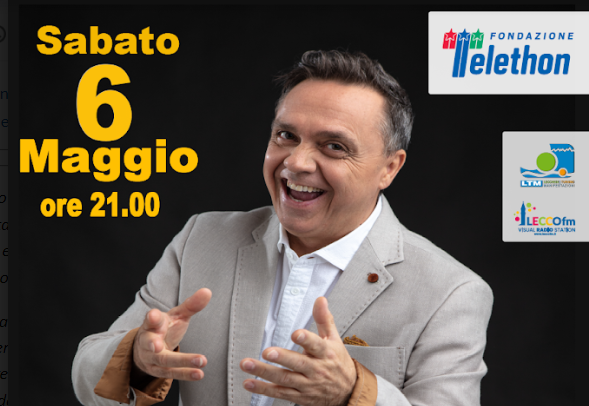 Il 6 maggio Gabriele Cirilli ad Airuno con “Live show per Telethon”