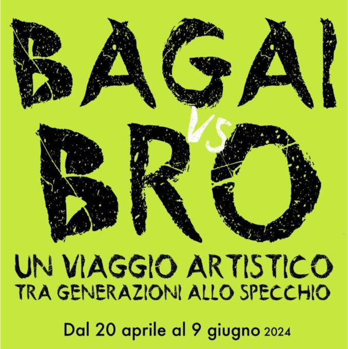 Inaugurazione della mostra “Bagai vs Bro”
