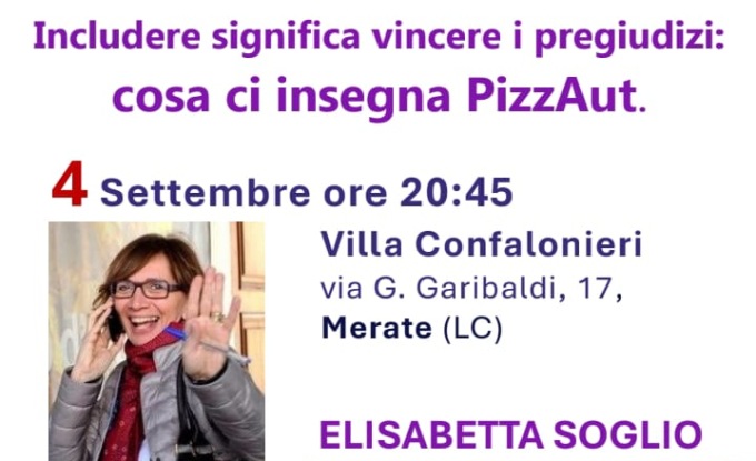 PizzAut e inclusione: il 4 settembre a Merate l’incontro con Elisabetta Soglio