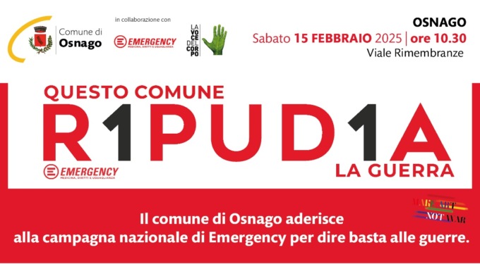 Osnago aderisce alla campagna di Emergency: “Questo Comune R1PUD1A la guerra”