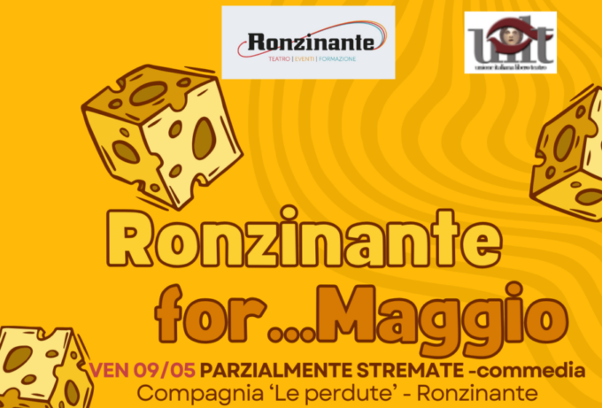Torna la rassegna teatrale “Ronzinante for…Maggio”